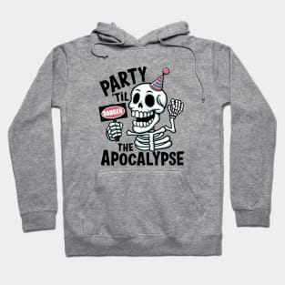 Party Til The apocalypse Hoodie